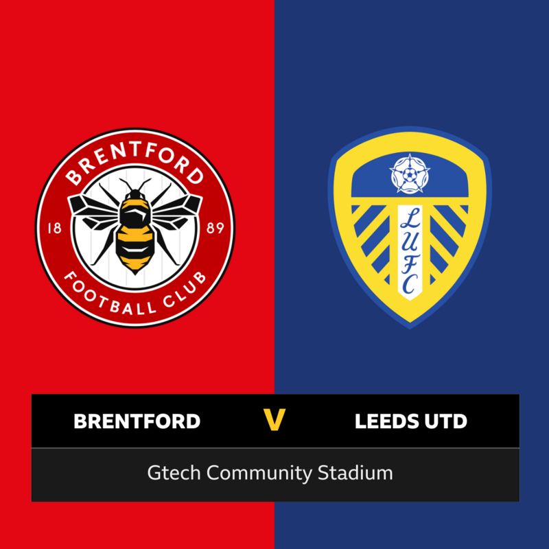 Follow Brentford v Leeds live BBC Sport