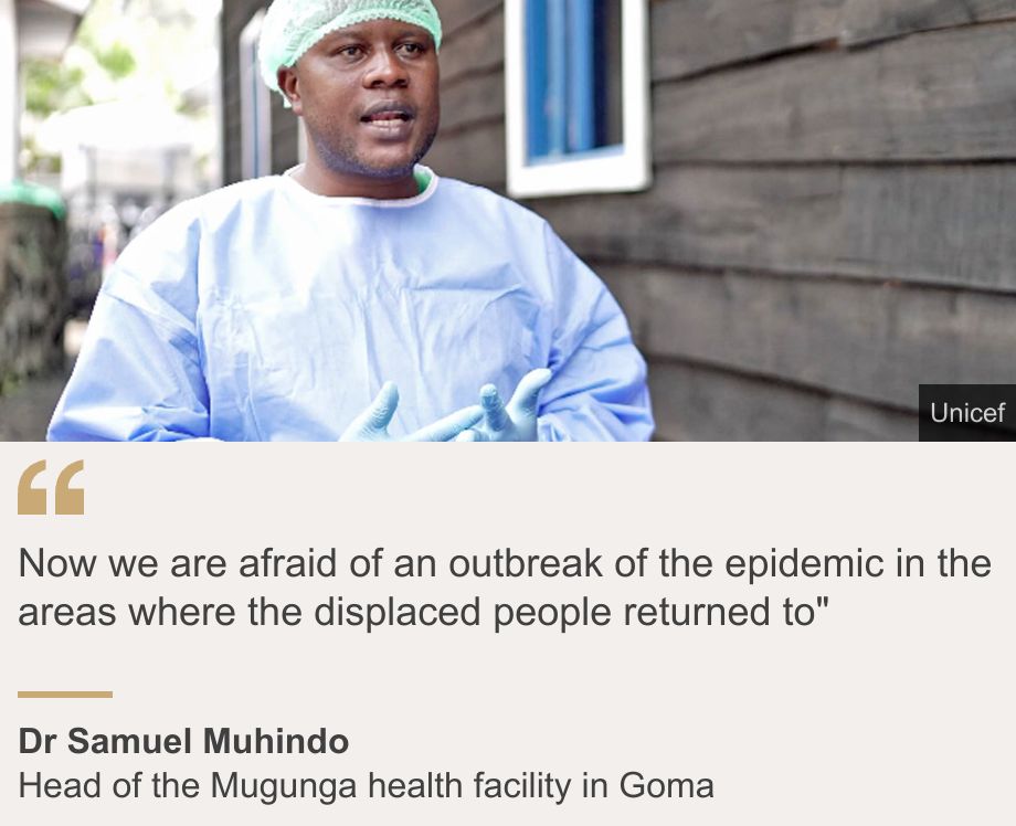 "Now we are afraid of an outbreak of the epidemic in the areas where the displaced people returned to"", Source: Dr Samuel Muhindo, Source description: Head of the Mugunga health facility in Goma, Image: Dr Samuel Muhindo