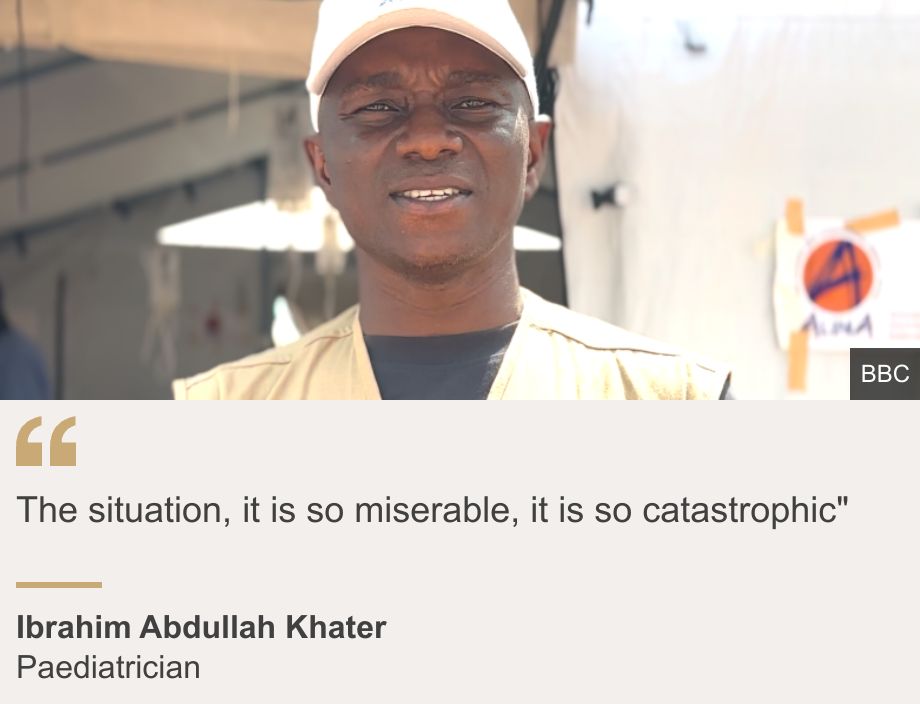 "The situation, it is so miserable, it is so catastrophic"", Source: Ibrahim Abdullah Khater, Source description: Paediatrician, Image: Dr Ibrahim Abdullah Khater