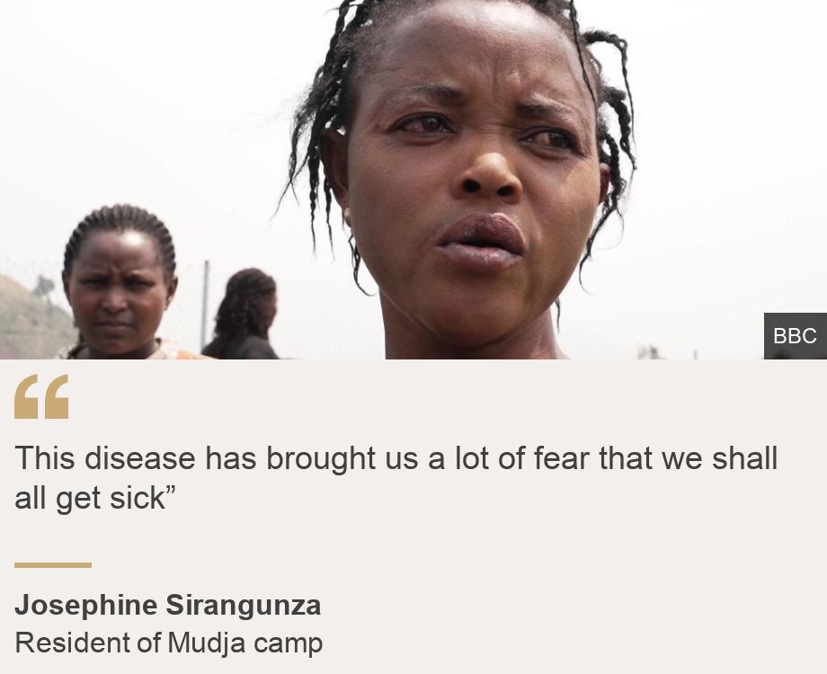 "This disease has brought us a lot of fear that we shall all get sick”", Source: Josephine Sirangunza, Source description: Resident of Mudja camp, Image: A woman looking to the right of the camera