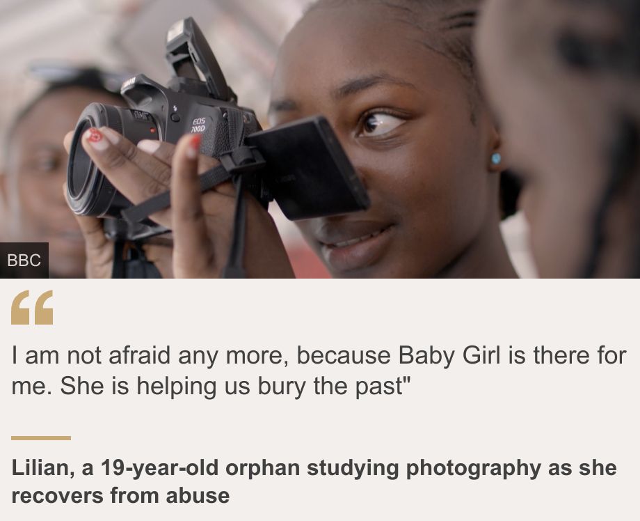 "I am not afraid any more, because Baby Girl is there for me. She is helping us bury the past"", Source: Lilian, a 19-year-old orphan studying photography as she recovers from abuse, Source description: , Image: 