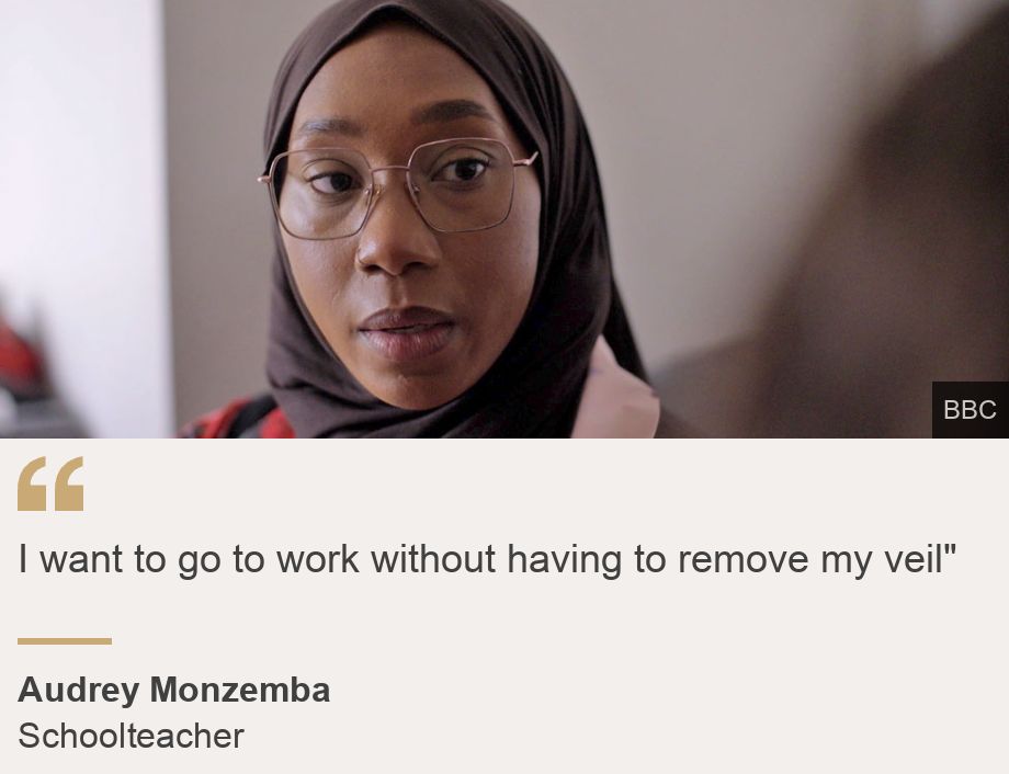 "I want to go to work without having to remove my veil"", Source: Audrey Monzemba, Source description: Schoolteacher, Image: Audrey Monzemba