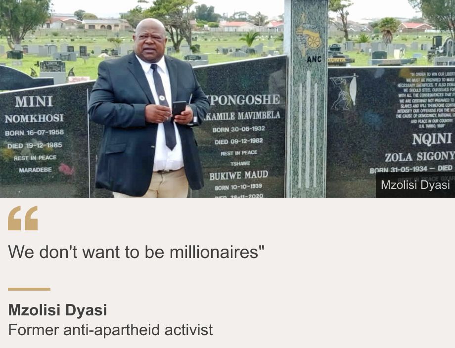 "We don't want to be millionaires"", Source: Mzolisi Dyasi, Source description: Former anti-apartheid activist , Image: Mzolisi Dyasi