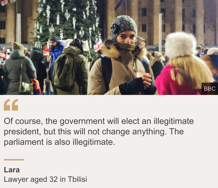 "Of course, the government will elect an illegitimate president, but this will not change anything. The parliament is also illegitimate.", Source: Lara, Source description: Lawyer aged 32 in Tbilisi, Image: Lara, 32