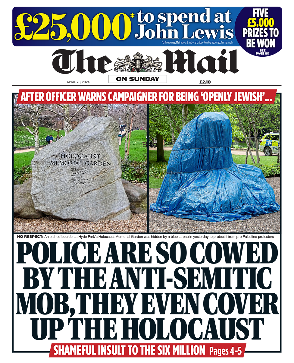 The headline in the Mail reads: "Police are so cowed by the antisemitic mob, they even cover up the Holocaust".