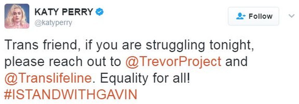 Tweet from singer Katy Perry reads: Trans friend, if you are struggling tonight, please reach out to @TrevorProject and @Translifeline. Equality for all! #ISTANDWITHGAVIN