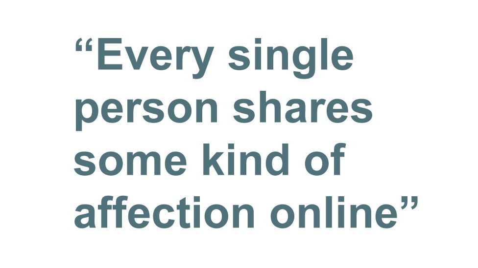 Quotebox: Every single person shares some kind of affection online