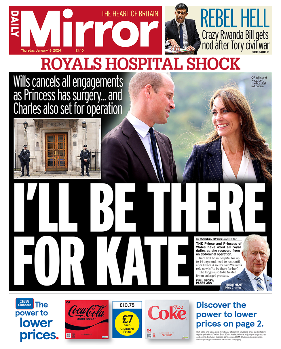 The headline in the Mirror reads: "I'll be there for Kate".