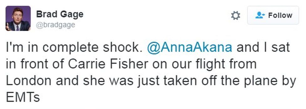 "I'm in complete shock. @AnnaAkana and I sat in front of Carrie Fisher on our flight from London and she was just taken off the plane by EMTs"