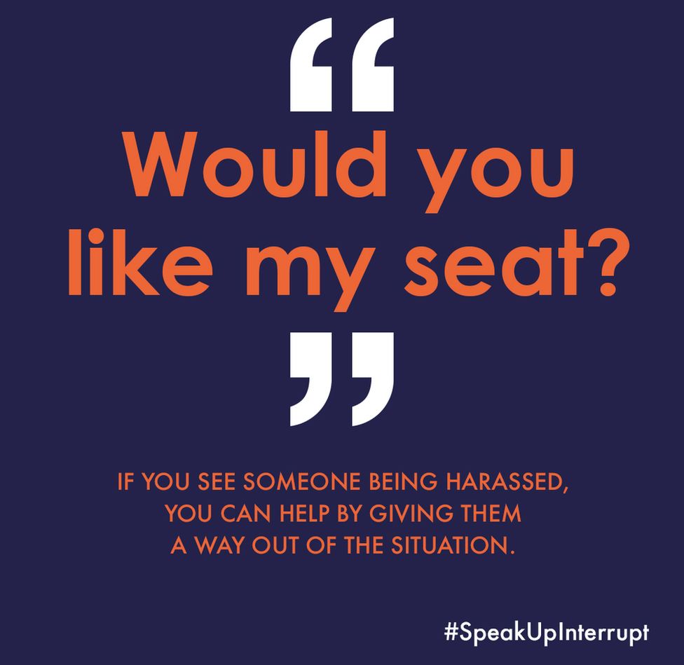 BTP poster which reads: Would you like me seat? If you see someone being harassed, you can help by giving them a way out of the situation