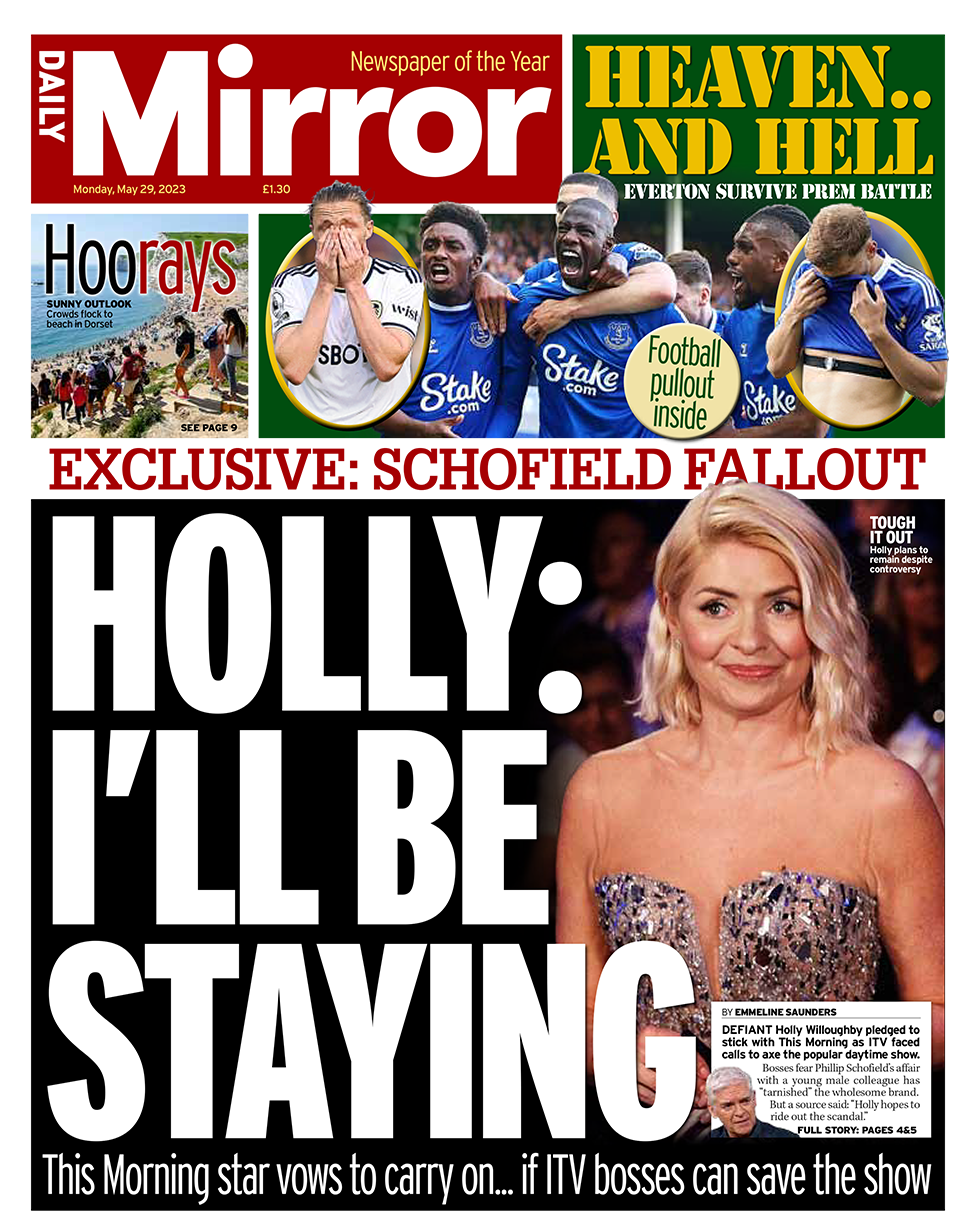 The headline on the front page of the Daily Mirror reads "Holly: I'll be staying"