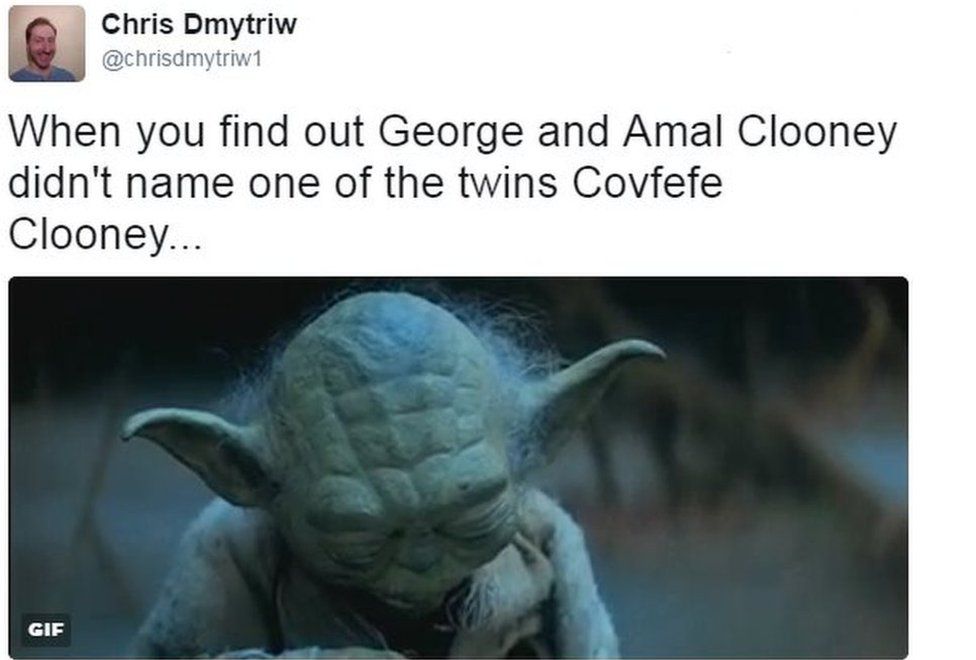 Tweet from user chrisdmytriw1 reads: When you find out George and Amal Clooney didn't name one of the twins Covfefe Clooney...