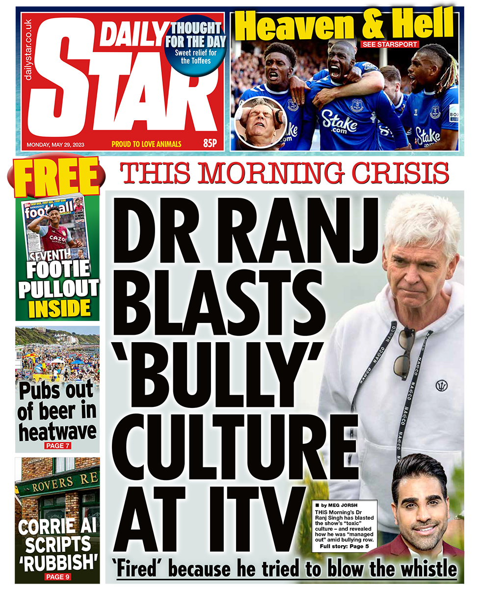 The headline on the front page of the Daily Star reads "Dr Ranj blasts 'bully culture at ITV"