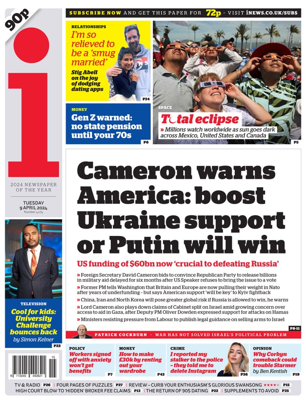 The headline on the i Newspaper reads: Cameron warns America: boost Ukraine support or Putin will win