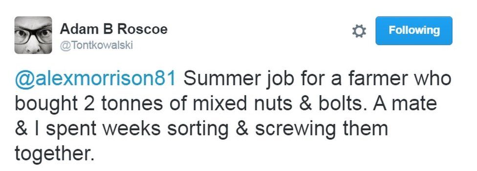 A tweet from @Tontkowalski. The text says: "@alexmorrison81 Summer job for a farmer who bought 2 tonnes of mixed nuts & bolts. A mate & I spent weeks sorting & screwing them together."