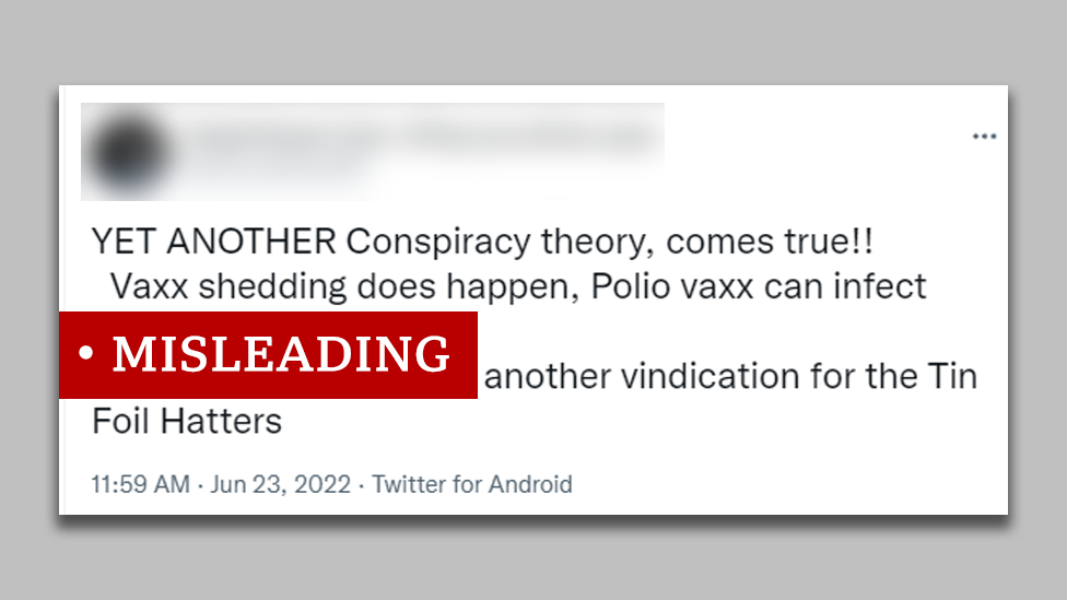 tweet labelled MISLEADING reads: "Yet another conspiracy theory comes true!! Vaxx shedding does happen, polio vaxx can infect...another vindication for the Tin Foil Hatters"