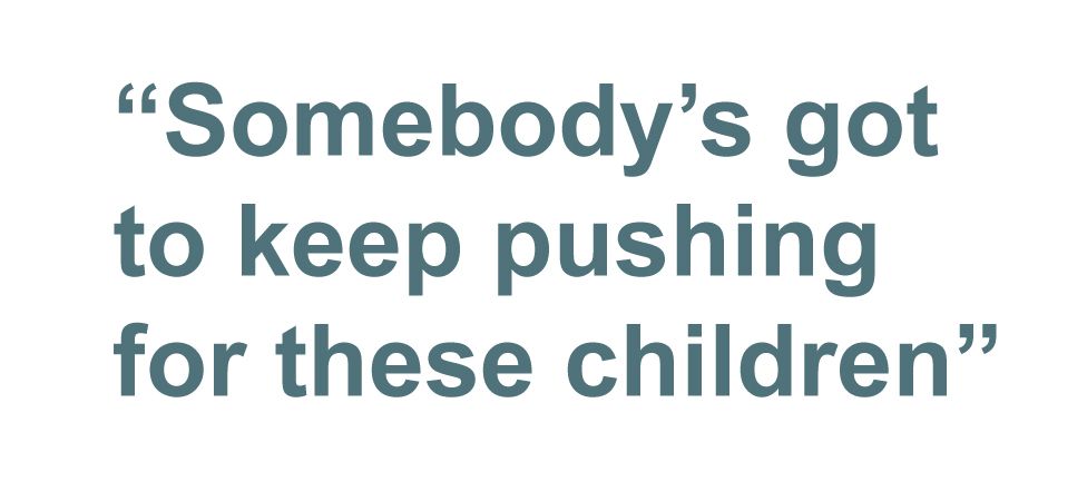 Quotebox: Somebody's got to keep pushing for these children