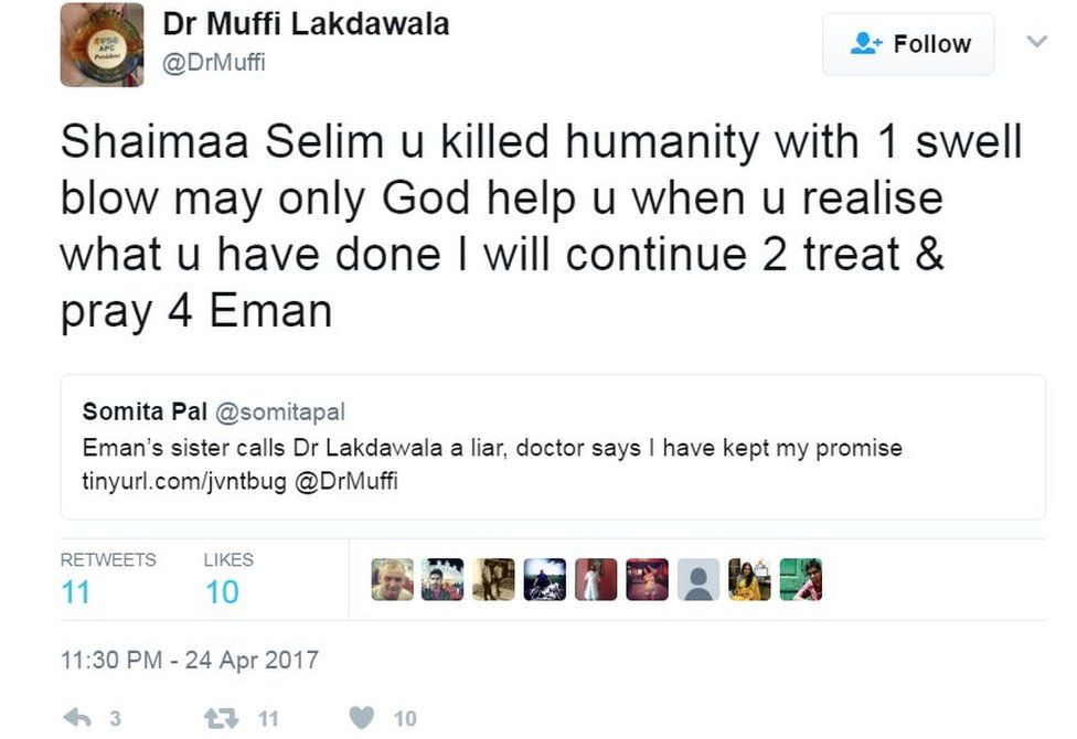 Dr Lakdawala: Shaimaa Selim u killed humanity with 1 swell blow may only God help u when u realise what u have done I will continue 2 treat & pray 4 Eman