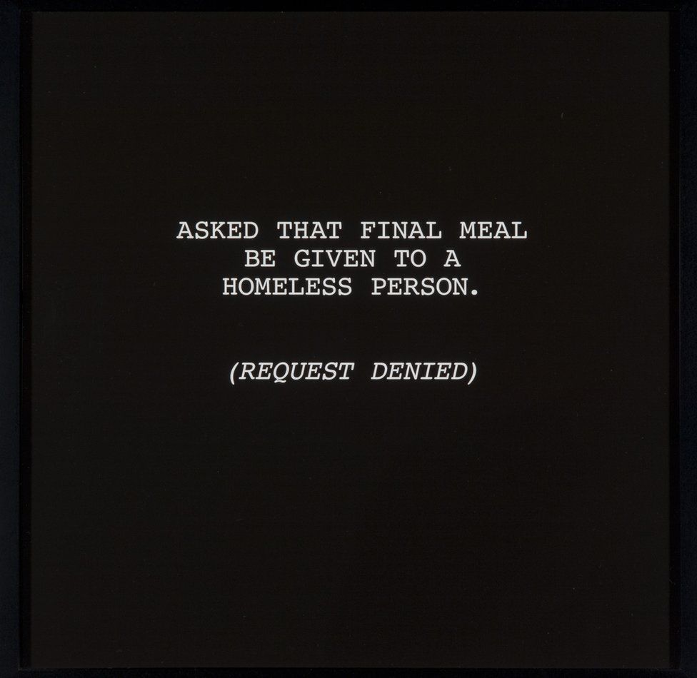 An image with the words: "Asked that final meal be given to a homeless person. (Request denied)."