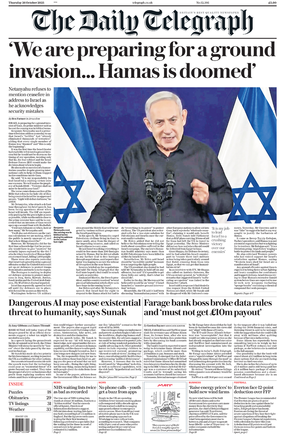 The headline in the Telegraph quotes Israeli Prime Minister Benjamin Netanyahu and reads: "We are preparing for a ground invasion... Hamas is doomed".