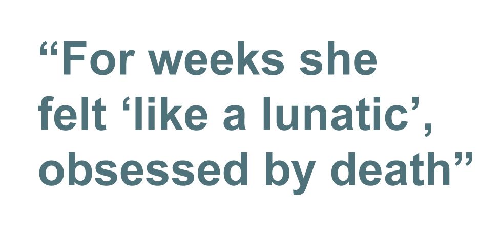 Quotation: For weeks she felt 'like a lunatic'. obsessed by death