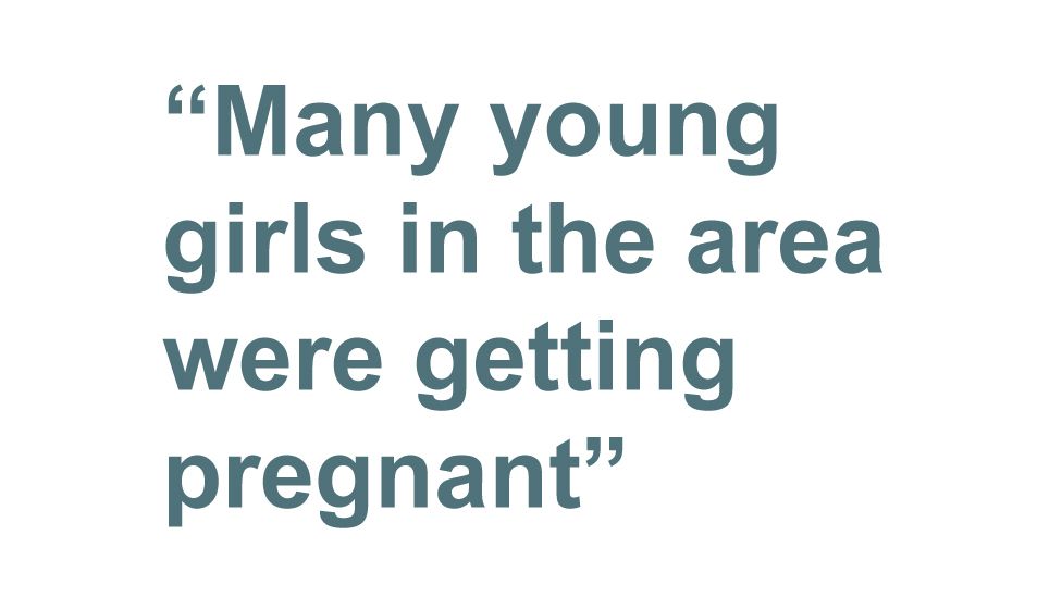 Quotebox: Many young girls in the area were getting pregnant