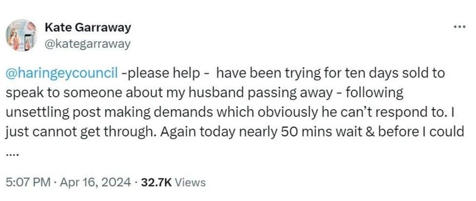 X post by Kate Garraway stating: "haringeycouncil please help - have been trying for ten days solid to speak to someone about my husband passing away - following unsettling post making demands which obviously he can't respond to."