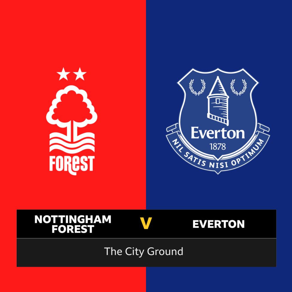 Follow Nottingham Forest v Everton live BBC Sport