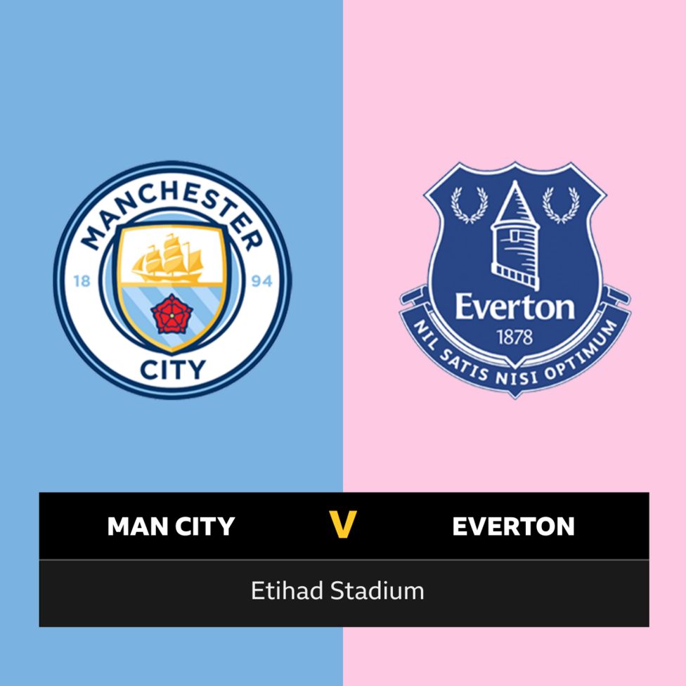 Follow Man City V Everton Live - BBC Sport