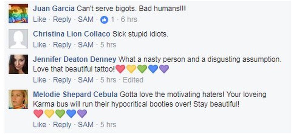 Comments on Facebook: 'Can't serve bigots. Bad humans; Sick stupid idiots; What a nasty persona and a disgusting assumption. Love that beautiful tattoo.'