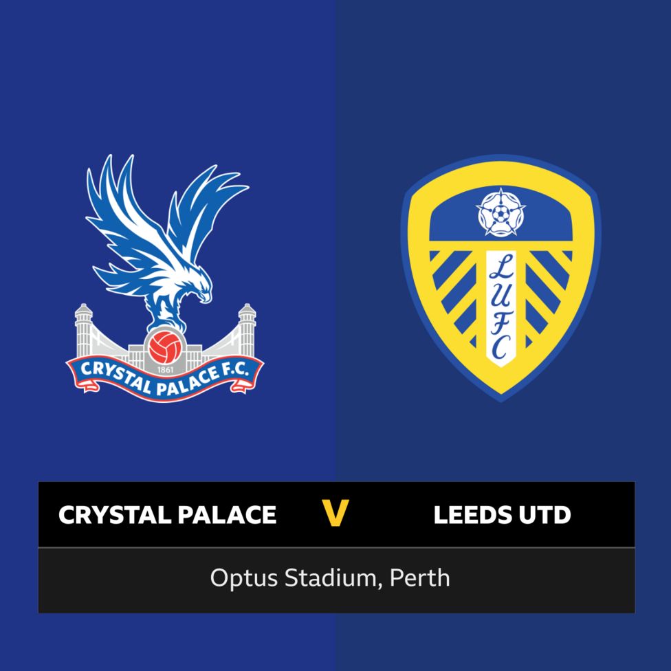 Follow Crystal Palace v Leeds live BBC Sport