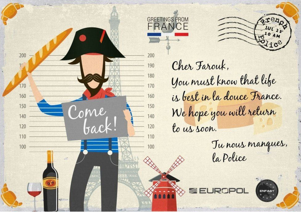 "Cher Farouk, You must know that life is best in la douce France. We hope you will return to us soon," says the card from the French police, adding in French "we miss you!"