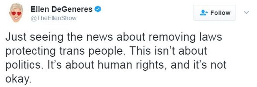 Tweet from TV presenter Ellen DeGeneres reads: Just seeing the news about removing laws protecting trans people. This isn't about politics. It's about human rights, and it's not okay.