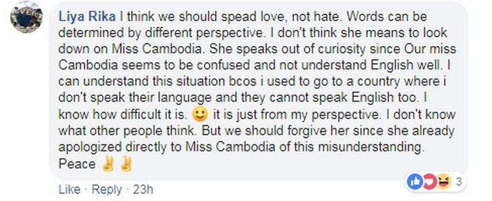 "Spread love, not hate. She doesn't mean to look down on Miss Cambodia, she speaks out of curiosity."