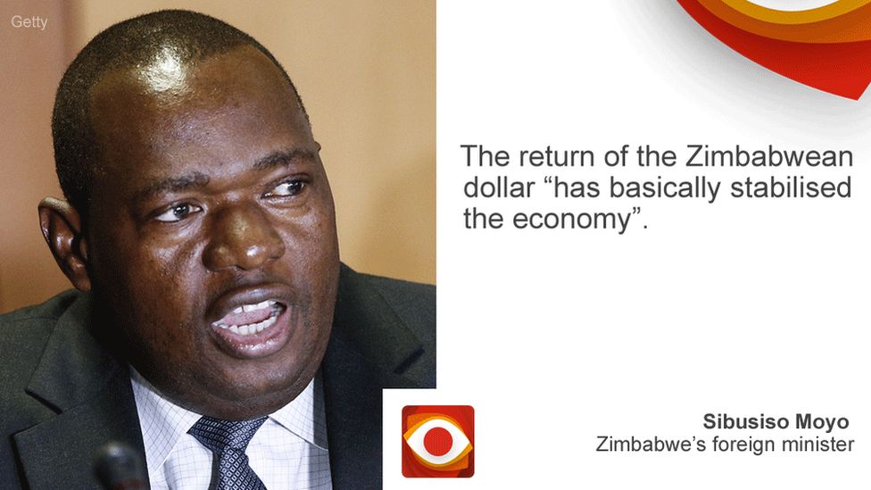 The return of the Zimbabwean dollar "has basically stabilised the economy", says Sibusiso Moyo, Zimbabwe's foreign minister