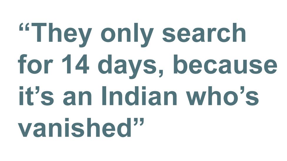 Quotebox: 'They only search for 14 days, because it's an Indian who's vanished'