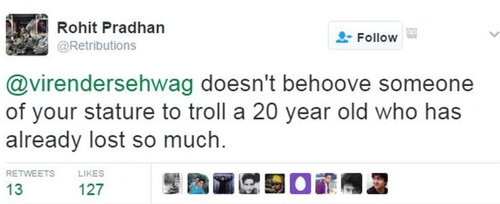 @virendersehwag doesn't behoove someone of your stature to troll a 20 year old who has already lost so much.