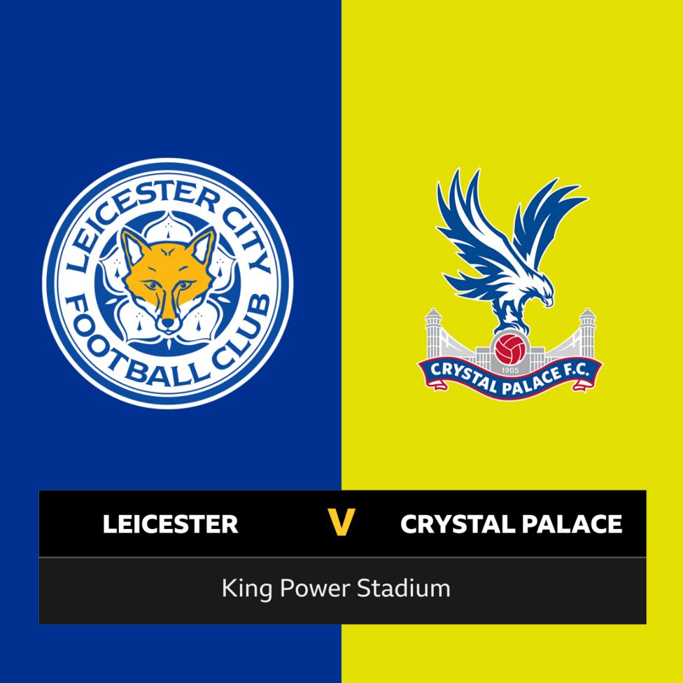 Follow Leicester City V Crystal Palace Live - BBC Sport