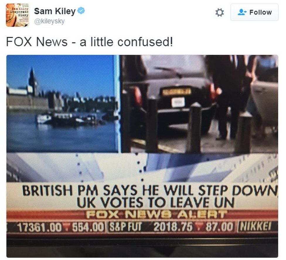 "Fox News - a little confused" (Fox News reported that the UK was leaving the UN)