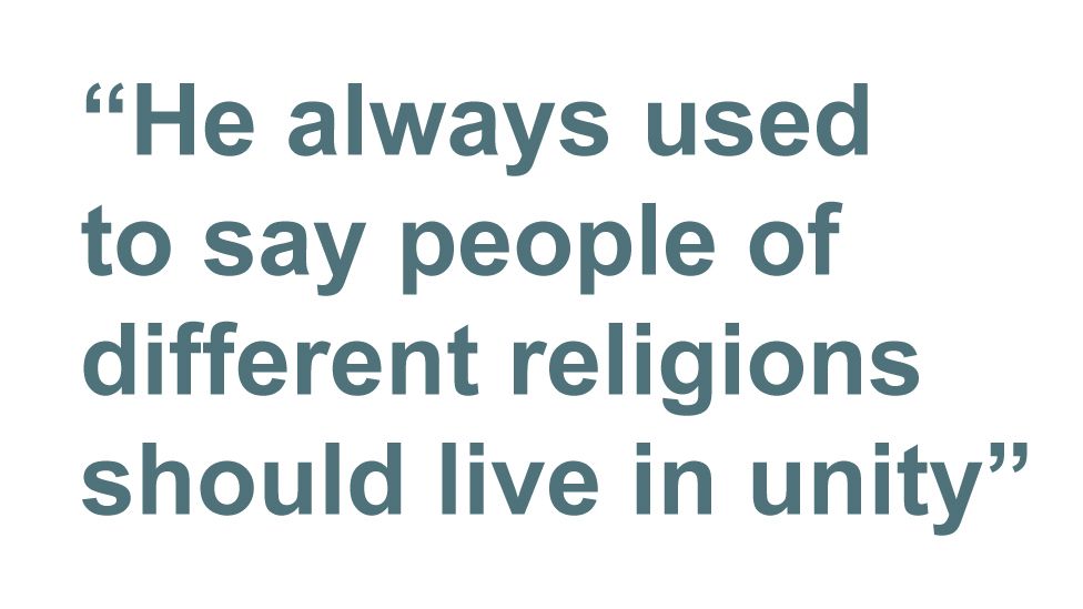 Quotebox: He always used to say people of different religions should live in unity"
