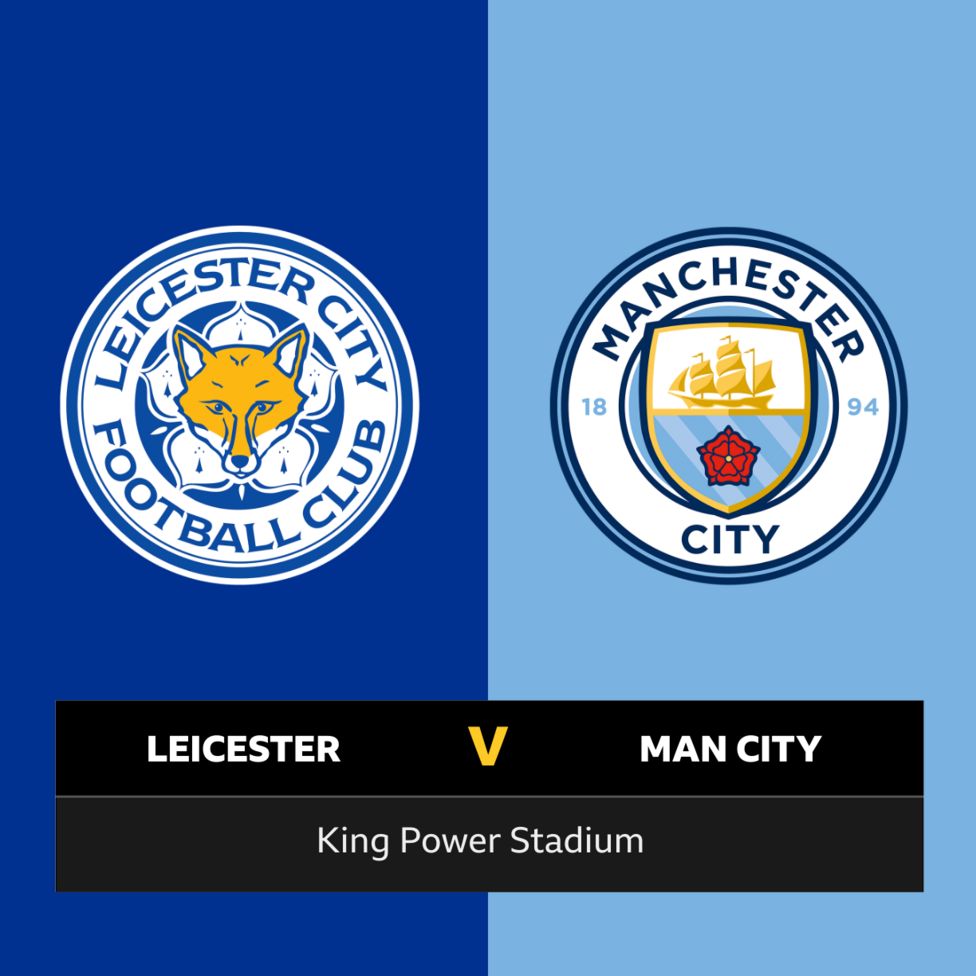 Follow Leicester City V Man City Live - BBC Sport