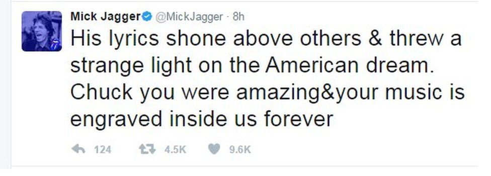 Tweet from Mick Jagger: "His lyrics shone above others & threw a strange light on the American dream. Chuck you were amazing & your music is engraved inside us forever"