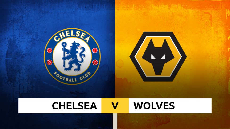 Follow Chelsea v Wolves live - BBC Sport