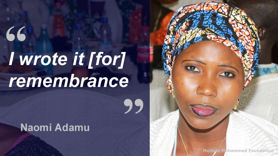 Photo of Naomi Adamu and the quote: "I write it [for] remembrance."