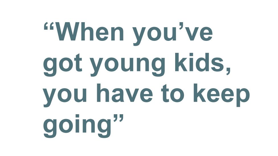 Quotebox: When you've got young kids, you have to keep going