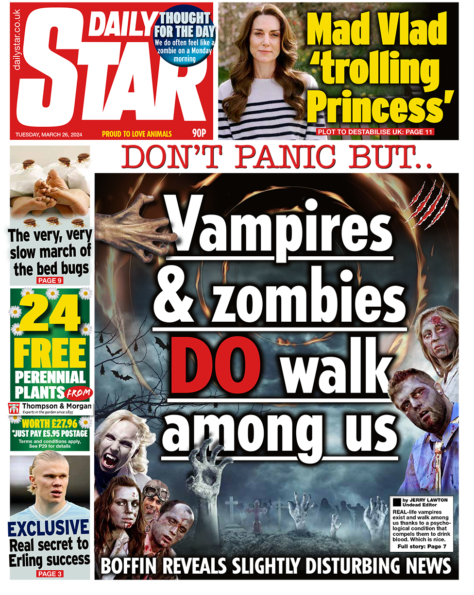 The headline on the front page of the Daily Star reads: "Vampires and zombies do walk among us"