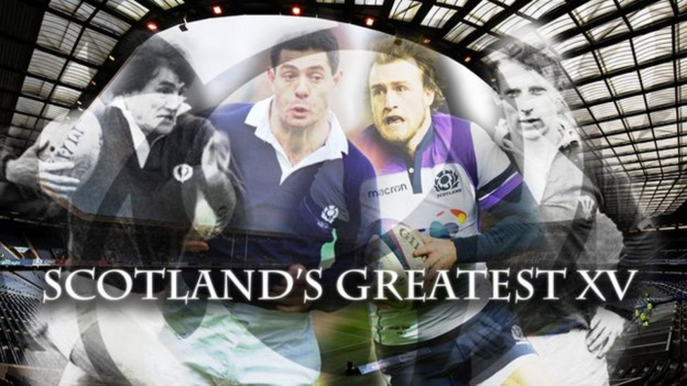 Scotland's greatest rugby union team Who made your best XV? BBC Sport