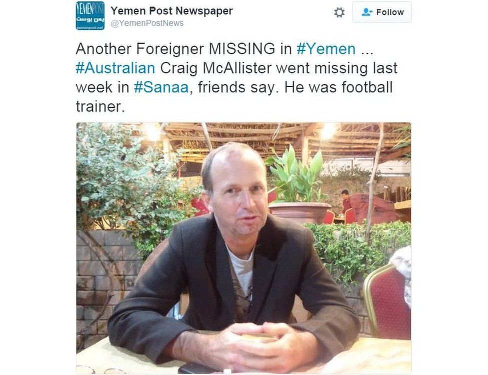 Twitter from Yemen Post newspaper with a photo of Craig Bruce McAllister reads: "Another foreigner missing in Yemen. Australian Craig McAllister went missing last week in Sanaa, friends say. He was a football trainer"
