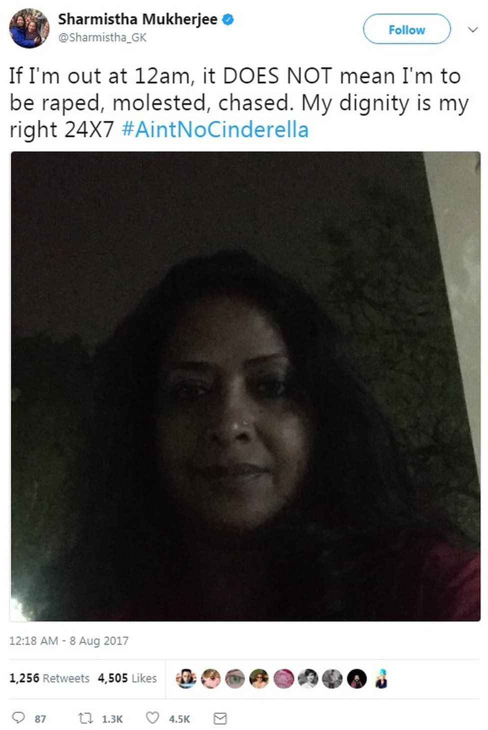 If I'm out at 12am, it DOES NOT mean I'm to be raped, molested, chased. My dignity is my right 24X7 #AintNoCinderella