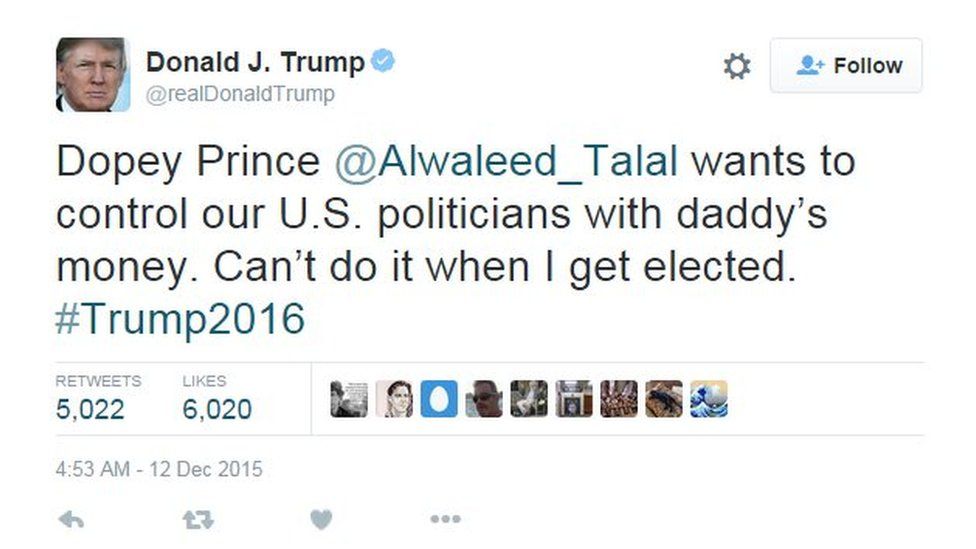 Donald Trump tweets "Dopey Prince Alwaleed wants to control our US politicians with daddy's money. Can't do it when I get elected. #Trump2016"